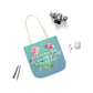Everything is Unfolding Perfectly • Canvas Tote Bag