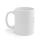 Everything is Unfolding Perfectly - 11oz Mug