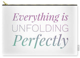 Everything Is Unfolding Perfectly - Carry-All Pouch