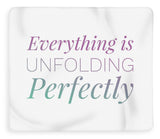 Everything Is Unfolding Perfectly - Blanket
