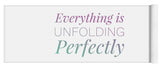 Everything Is Unfolding Perfectly - Yoga Mat