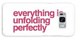 Everything Is Unfolding Perfectly - Phone Case
