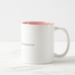 Everything is Unfolding Perfectly - Two-Tone Mug
